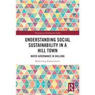 Book cover for Understanding Social Sustainability in a Hill Town