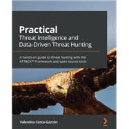 Book cover for Practical Threat Intelligence and Data-Driven Threat Hunting