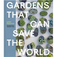 Book cover for Gardens That Can Save the World