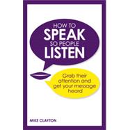 Book cover for How to Speak So People Listen