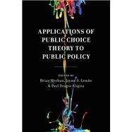 Book cover for Applications of Public Choice Theory to Public Policy