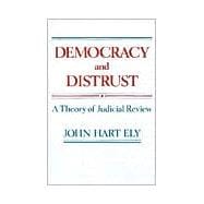 Book cover for Democracy and Distrust: A Theory of Judicial Review