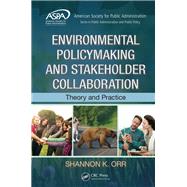 Book cover for Environmental Policymaking and Stakeholder Collaboration: Theory and Practice