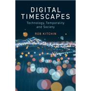 Book cover for Digital Timescapes Technology, Temporality and Society