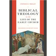 Book cover for Biblical Theology in the Life of the Early Church