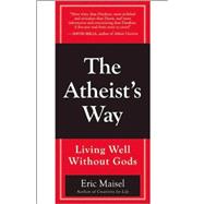 Book cover for The Atheist's Way Living Well Without Gods