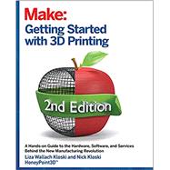 Book cover for Getting Started with 3D Printing A Hands on Guide to the Hardware Software & Services That Make the 3D Printing Ecosystem