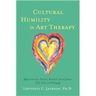 Book cover for Cultural Humility in Art Therapy