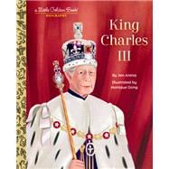 Book cover for King Charles III: A Little Golden Book Biography