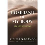 Book cover for Homeland of My Body New and Selected Poems