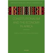 Book cover for Constitutionalism and the Economy in Africa
