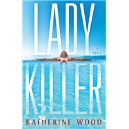 Book cover for Ladykiller A Novel