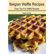 Book cover for Belgian Waffle Recipes