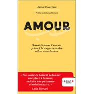 Book cover for Amour : Révolutionner l'amour grâce à la sagesse arabe et/ou musulmane