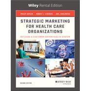 Book cover for Strategic Marketing For Health Care Organizations: Building A Customer-Driven Health System, 2nd Edition [Rental Edition]