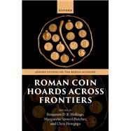 Book cover for Roman Coin Hoards Across Frontiers