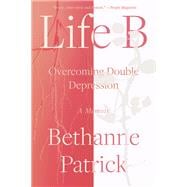 Book cover for Life B Overcoming Double Depression