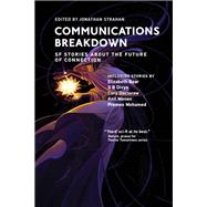 Book cover for Communications Breakdown SF Stories about the Future of Connection