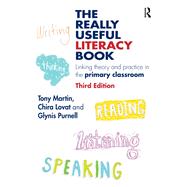 Book cover for The Really Useful Literacy Book: Linking theory and practice in the primary classroom