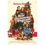Book cover for The Best Christmas Pageant Ever Movie Tie-In Edition: A Christmas Holiday Book for Kids