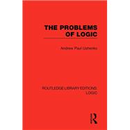 Book cover for The Problems of Logic
