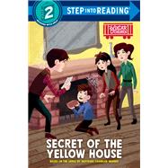 Book cover for Secret of the Yellow House Boxcar Children Early Reader (Step into Reading)