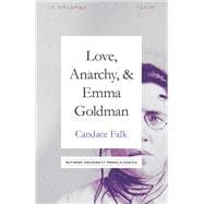 Book cover for Love, Anarchy, & Emma Goldman