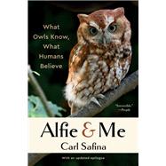 Book cover for Alfie and Me What Owls Know, What Humans Believe