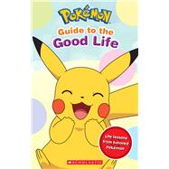 Book cover for Guide to the Good Life (Pokémon)