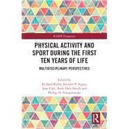 Book cover for Physical Activity and Sport During the First Ten Years of Life