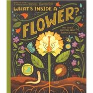 Book cover for What's Inside A Flower? And Other Questions About Science & Nature
