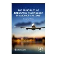 Book cover for The Principles of Integrated Technology in Avionics Systems