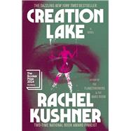 Book cover for Creation Lake A Novel