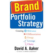 Book cover for Brand Portfolio Strategy Creating Relevance, Differentiation, Energy, Leverage, and Clarity