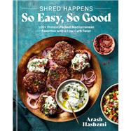 Book cover for Shred Happens: So Easy, So Good 100+ Protein-Packed Mediterranean Favorites with a Low-Carb Twist; A Cookbook