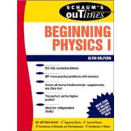 Book cover for Schaum's Outline of Beginning Physics I: Mechanics and Heat
