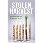 Book cover for Stolen Harvest: The Hijacking of the Global Food Supply