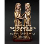 Book cover for The Conservation of Medieval Polychrome Wood Sculpture