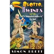 Book cover for Blotto, Twinks and the Conquistadors' Gold