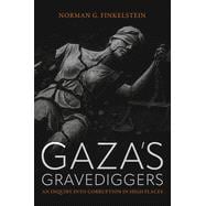 Book cover for Gaza's Gravediggers: An Inquiry Into Corruption in High Places
