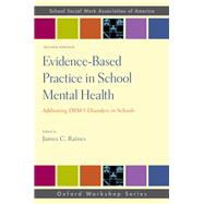 Book cover for Evidence-Based Practice in School Mental Health Addressing DSM-5 Disorders in Schools