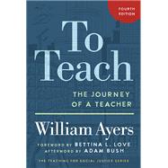Book cover for To Teach: The Journey of a Teacher (Teaching for Social Justice)