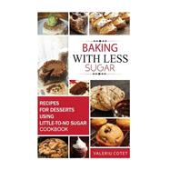 Book cover for Baking With Less Sugar