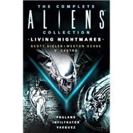Book cover for The Complete Aliens Collection: Living Nightmares (Phalanx, Infiltrator, Vasquez )