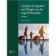 Book cover for CANADIAN IMMIGRATION AND REFUGEE LAW FOR LEGAL PROFESSIONALS, 3RD EDITION