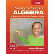 Book cover for Planting the Seeds of Algebra, 3-5: Explorations for the Upper Elementary Grades