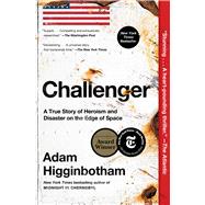 Book cover for Challenger A True Story of Heroism and Disaster on the Edge of Space