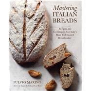 Book cover for Mastering Italian Breads Recipes and Techniques from Italy's Most Celebrated Breadmaker