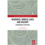Book cover for Migrants, Mobile Lives and Dissent