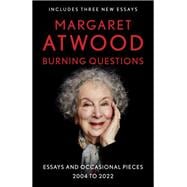 Book cover for Burning Questions Essays and Occasional Pieces, 2004 to 2021